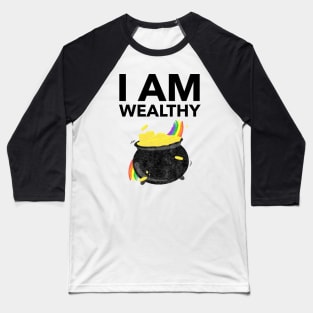 I Am Wealthy Baseball T-Shirt